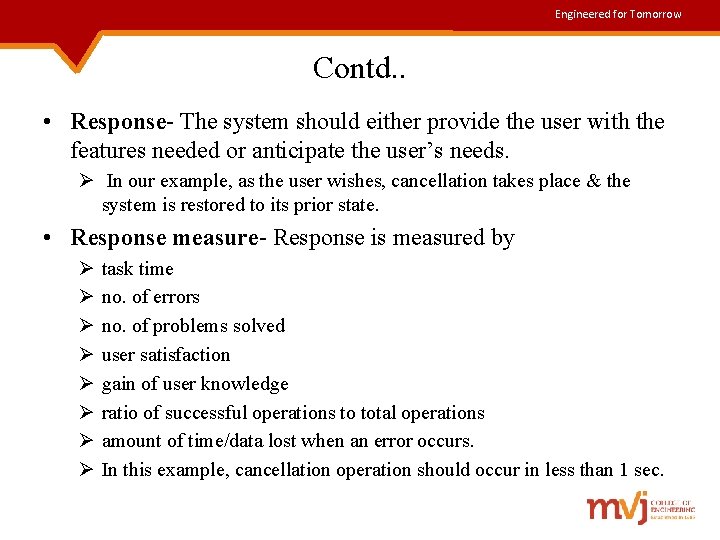 Engineered for Tomorrow Contd. . • Response- The system should either provide the user