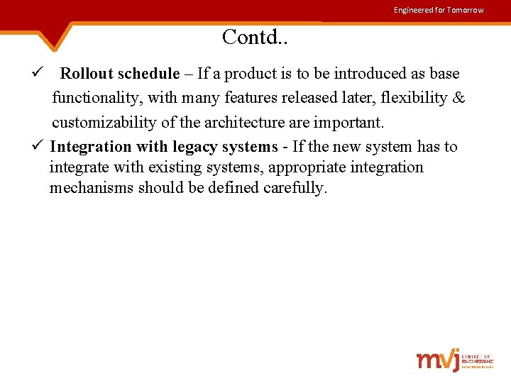 Engineered for Tomorrow Contd. . ü Rollout schedule – If a product is to