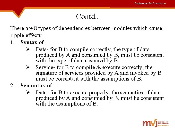 Engineered for Tomorrow Contd. . There are 8 types of dependencies between modules which