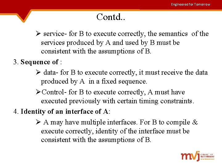 Engineered for Tomorrow Contd. . Ø service- for B to execute correctly, the semantics