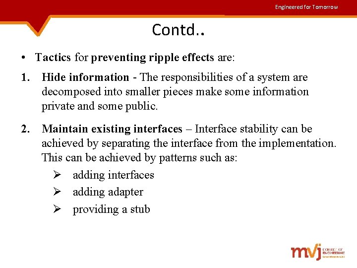 Engineered for Tomorrow Contd. . • Tactics for preventing ripple effects are: 1. Hide