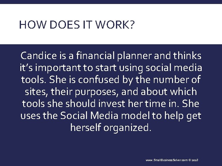 HOW DOES IT WORK? Candice is a financial planner and thinks it’s important to