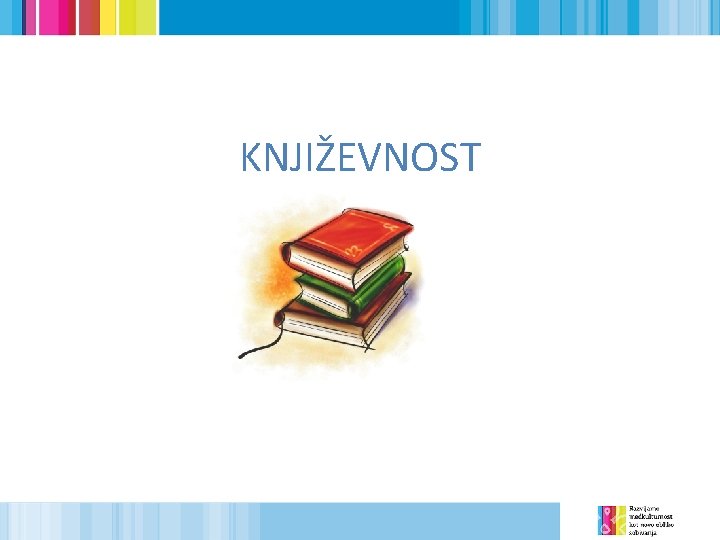 KNJIŽEVNOST 