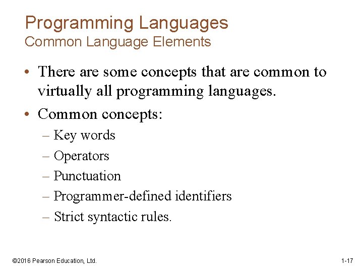 Programming Languages Common Language Elements • There are some concepts that are common to
