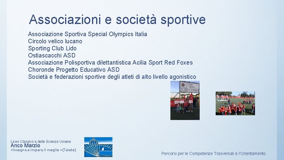 Associazioni e società sportive Associazione Sportiva Special Olympics Italia Circolo velico lucano Sporting Club Associazioni e società sportive Associazione Sportiva Special Olympics Italia Circolo velico lucano Sporting Club