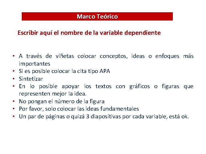 Marco Teórico Escribir aquí el nombre de la variable dependiente • A través de