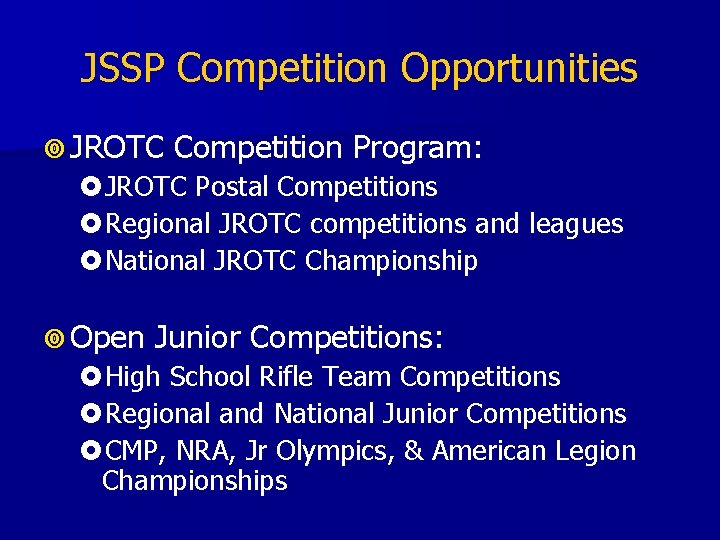 JSSP Competition Opportunities JROTC Competition Program: JROTC Postal Competitions Regional JROTC competitions and leagues