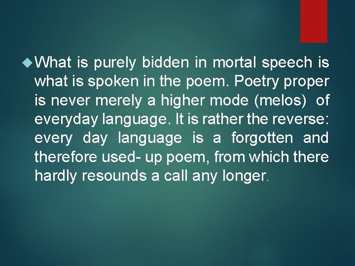  What is purely bidden in mortal speech is what is spoken in the