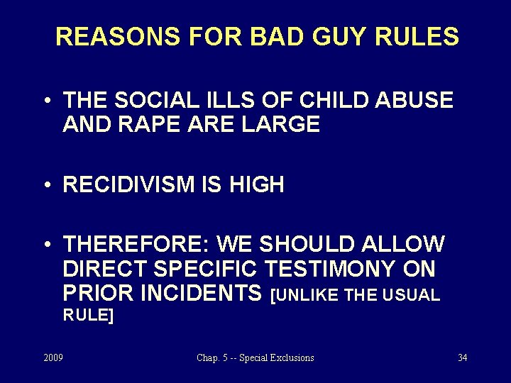 REASONS FOR BAD GUY RULES • THE SOCIAL ILLS OF CHILD ABUSE AND RAPE