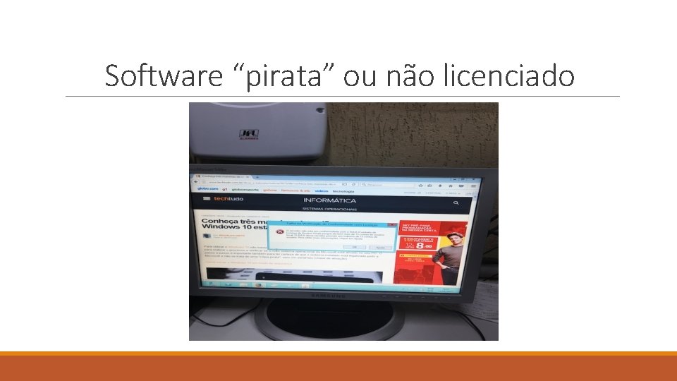 Software “pirata” ou não licenciado 