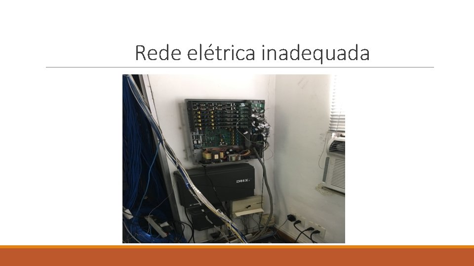 Rede elétrica inadequada 