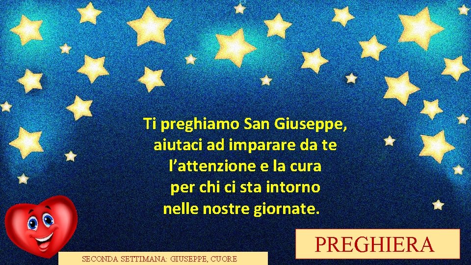 Ti preghiamo San Giuseppe, aiutaci ad imparare da te l’attenzione e la cura per