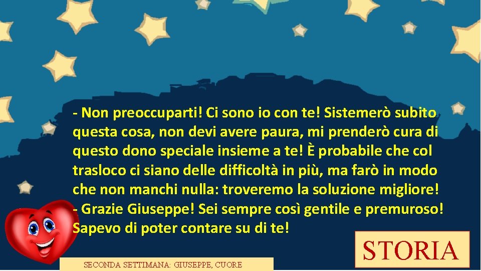 - Non preoccuparti! Ci sono io con te! Sistemerò subito questa cosa, non devi