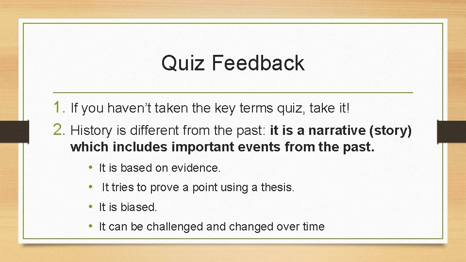 Quiz Feedback 1. If you haven’t taken the key terms quiz, take it! 2.