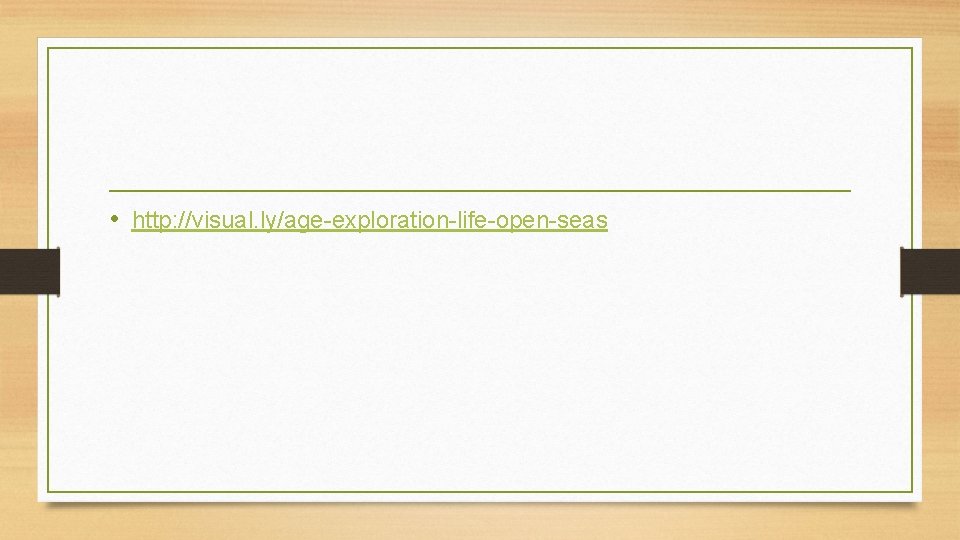  • http: //visual. ly/age-exploration-life-open-seas 