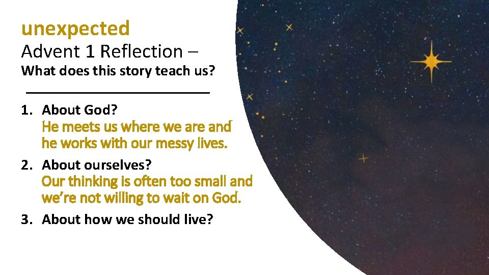 unexpected Advent 1 Reflection – What does this story teach us? 1. About God?