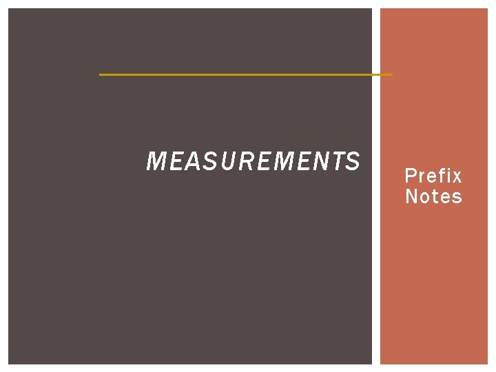 MEASUREMENTS Prefix Notes 