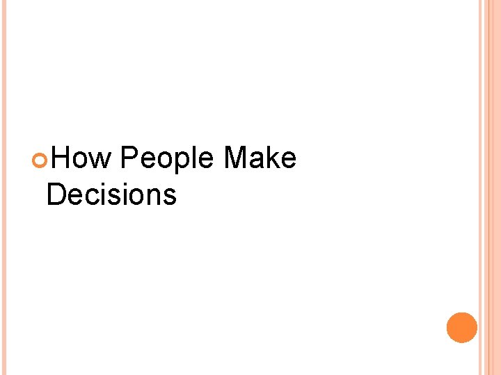  How People Make Decisions 