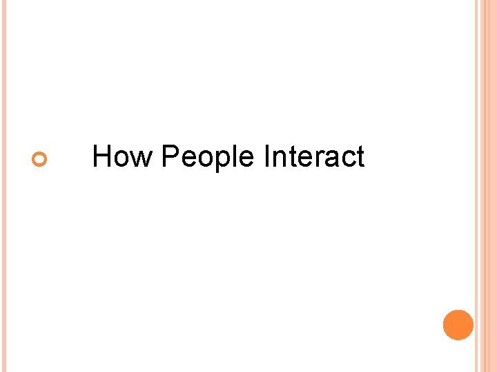  How People Interact 