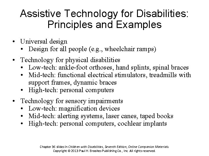 Assistive Technology for Disabilities: Principles and Examples • Universal design • Design for all