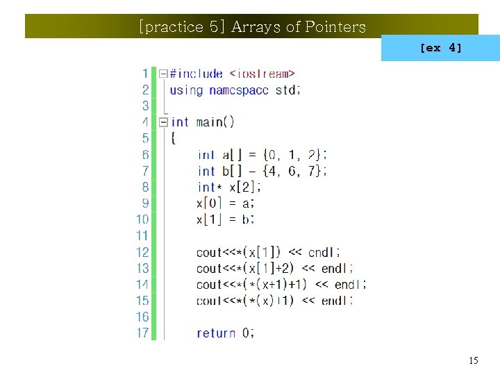 [practice 5] Arrays of Pointers [ex 4] 15 