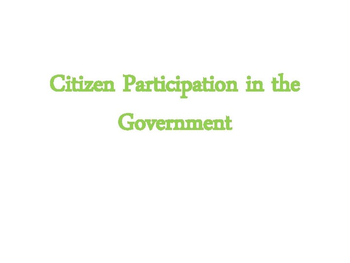 Citizen Participation in the Government 