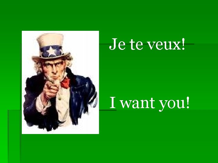 Je te veux! I want you! 