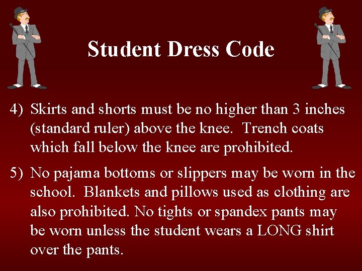 Student Dress Code 4) Skirts and shorts must be no higher than 3 inches Student Dress Code 4) Skirts and shorts must be no higher than 3 inches