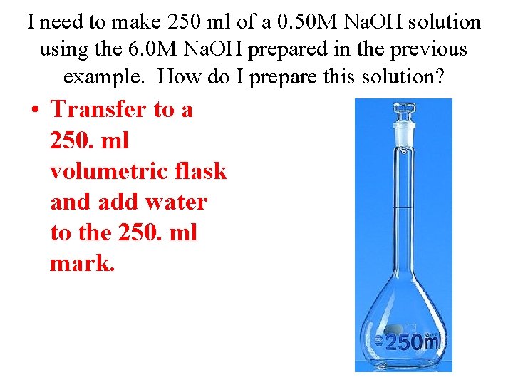 I need to make 250 ml of a 0. 50 M Na. OH solution