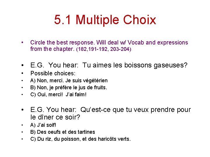 5. 1 Multiple Choix • Circle the best response. Will deal w/ Vocab and