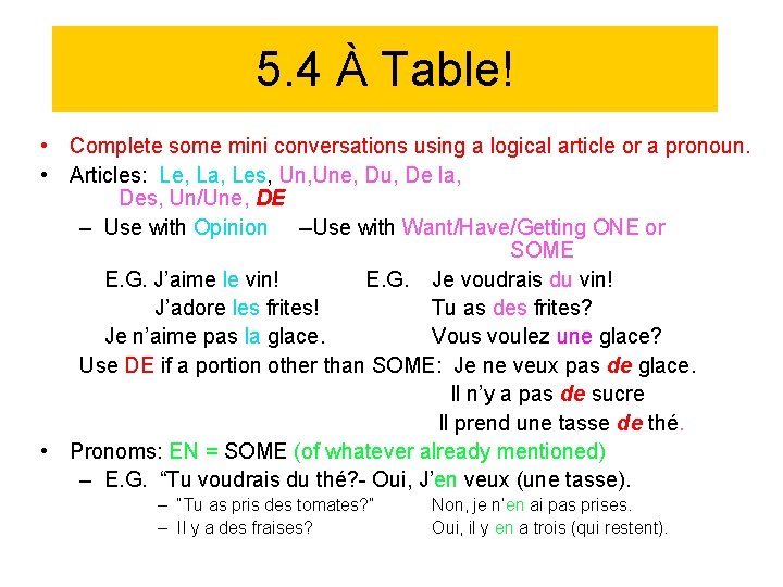 5. 4 À Table! • Complete some mini conversations using a logical article or