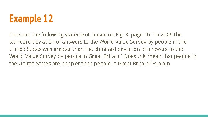 Example 12 Consider the following statement, based on Fig. 3, page 10: “In 2006