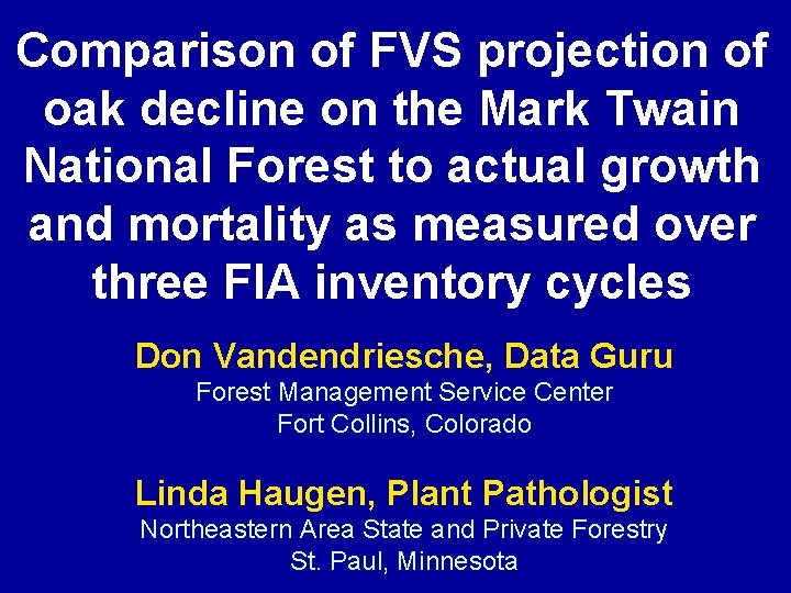 Comparison of FVS projection of oak decline on the Mark Twain National Forest to
