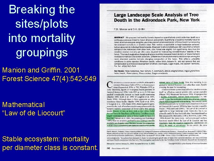 Breaking the sites/plots into mortality groupings Manion and Griffin. 2001 Forest Science 47(4): 542