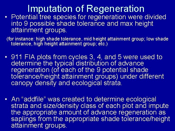 Imputation of Regeneration • Potential tree species for regeneration were divided into 9 possible