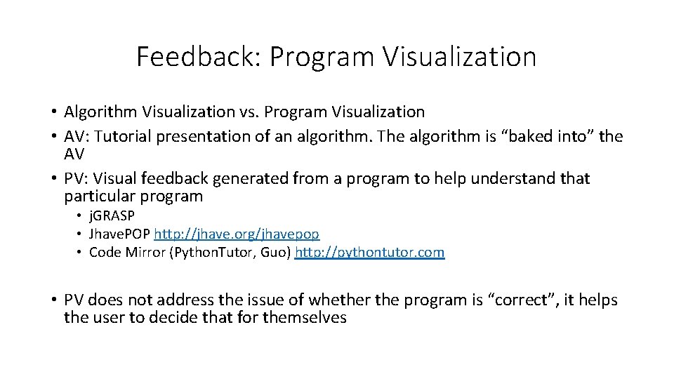 Program Evaluation Visualization Automated Assessment of Programming Exercises Programming Exercises Can