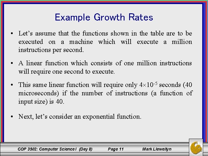 Example Growth Rates • Let’s assume that the functions shown in the table are