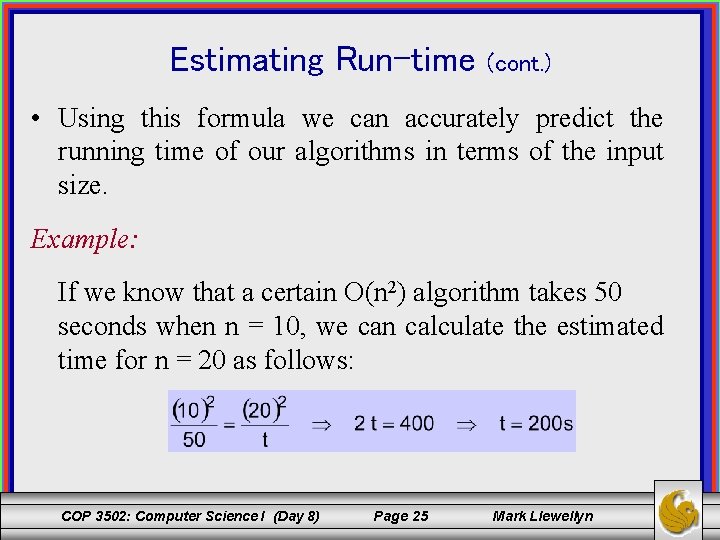 Estimating Run-time (cont. ) • Using this formula we can accurately predict the running