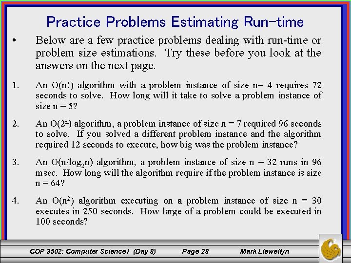 Practice Problems Estimating Run-time • Below are a few practice problems dealing with run-time