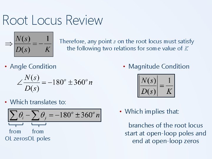 Root Locus Review Therefore, any point s on the root locus must satisfy the