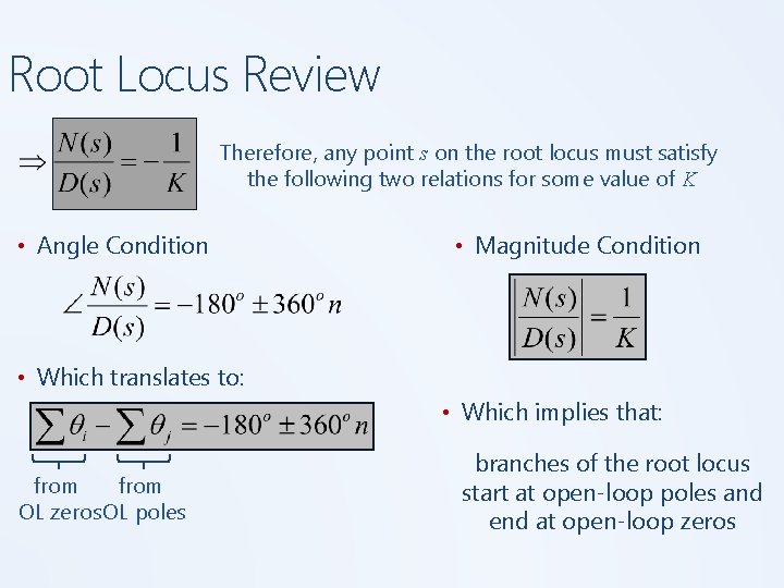 Root Locus Review Therefore, any point s on the root locus must satisfy the