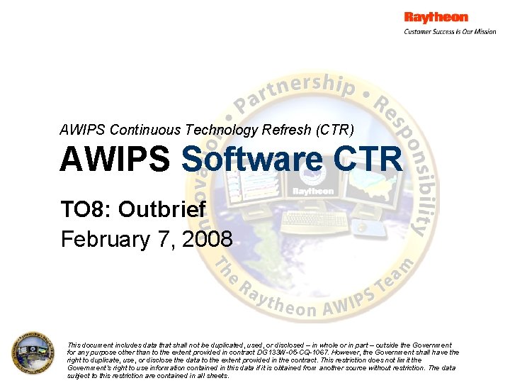 AWIPS Continuous Technology Refresh (CTR) AWIPS Software CTR TO 8: Outbrief February 7, 2008