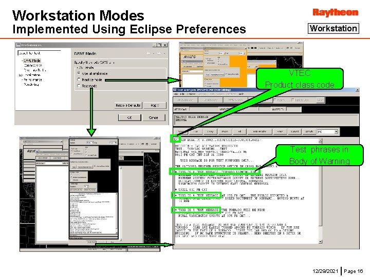 Workstation Modes Implemented Using Eclipse Preferences Workstation VTEC Product class code Test phrases in