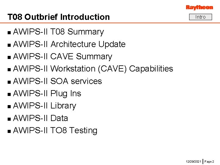 T 08 Outbrief Introduction Intro AWIPS-II T 08 Summary n AWIPS-II Architecture Update n