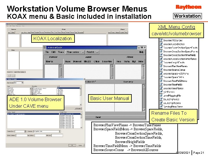 Workstation Volume Browser Menus KOAX menu & Basic included in installation XML Menu Config
