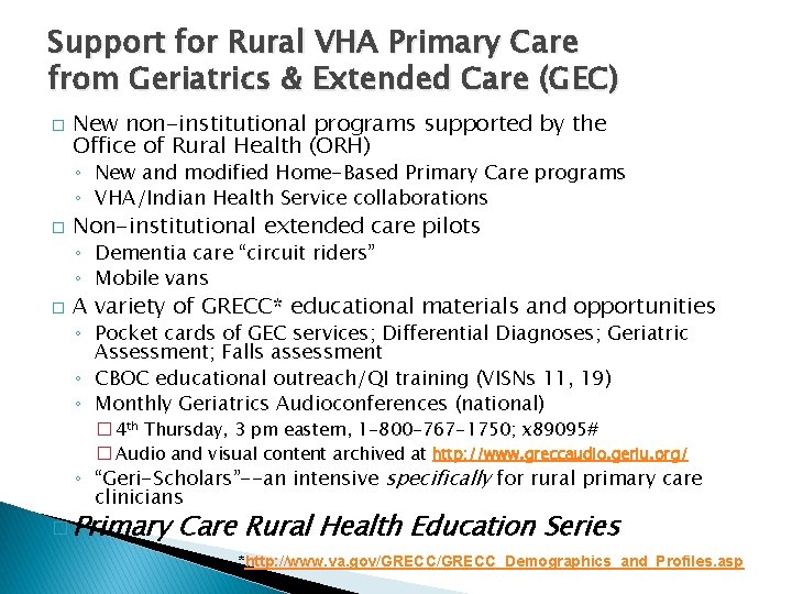 Support for Rural VHA Primary Care from Geriatrics & Extended Care (GEC) � New