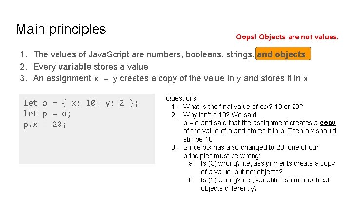 Main principles Oops! Objects are not values. 1. The values of Java. Script are Main principles Oops! Objects are not values. 1. The values of Java. Script are