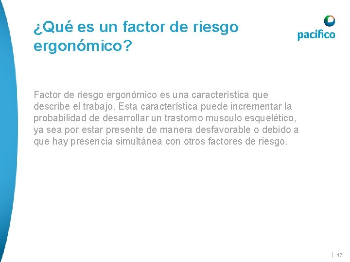 ¿Qué es un factor de riesgo ergonómico? Factor de riesgo ergonómico es una característica ¿Qué es un factor de riesgo ergonómico? Factor de riesgo ergonómico es una característica