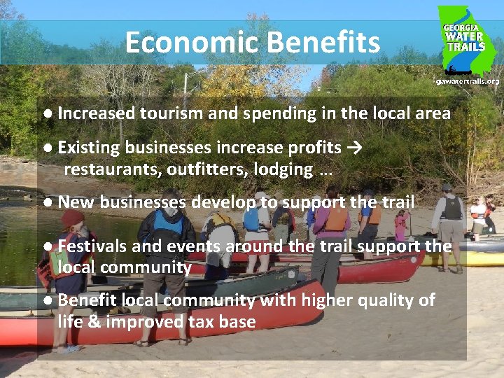 Economic Benefits ● Increased tourism and spending in the local area ● Existing businesses