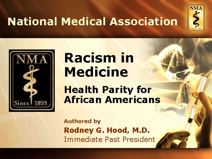 National Medical Association Racism in Medicine Health Parity for African Americans Authored by Rodney
